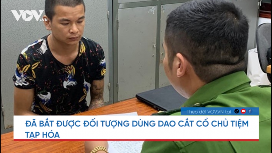 Nóng 24h: Bắt nghi phạm cắt cổ chủ tiệm tạp hóa ở Quảng Ninh